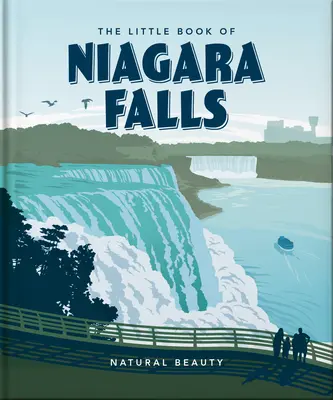 A Niagara-vízesés kis könyve: Természetes szépség - The Little Book of Niagara Falls: Natural Beauty