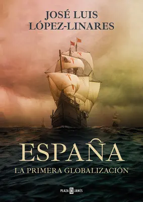 Espaa, La Primera Globalizacin / Spanyolország, az első globalizáció - Espaa, La Primera Globalizacin / Spain, the First Globalization