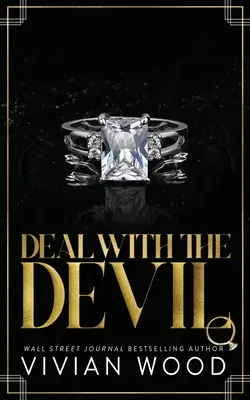 Deal With The Devil: A Enemies to Lovers Billionaire Romance - Deal With The Devil: An Enemies to Lovers Billionaire Romance