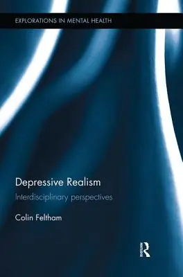 Depressziós realizmus: Interdiszciplináris perspektívák - Depressive Realism: Interdisciplinary Perspectives