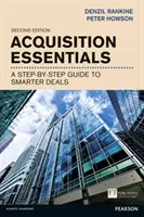 Akvizíciós alapismeretek - Lépésről lépésre útmutató az okosabb üzletkötésekhez - Acquisition Essentials - A step-by-step guide to smarter deals