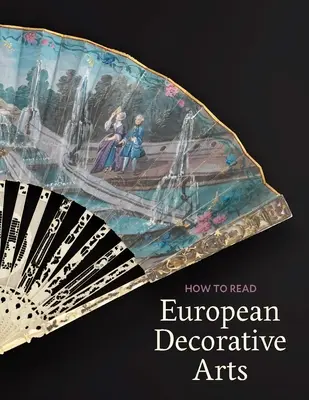 Hogyan olvassuk az európai díszítőművészetet - How to Read European Decorative Arts