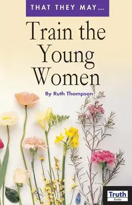 Képezd a fiatal nőket - Train the Young Women