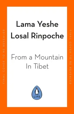 Egy tibeti hegyről: Egy szerzetes utazása - From a Mountain in Tibet: A Monk's Journey