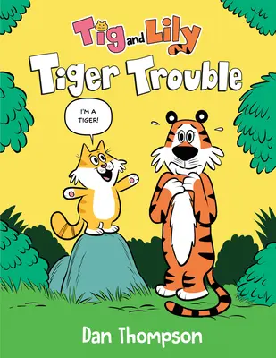 Tigrisbaj (TIG és Lily könyv 1): (A Graphic Novel) - Tiger Trouble (TIG and Lily Book 1): (A Graphic Novel)