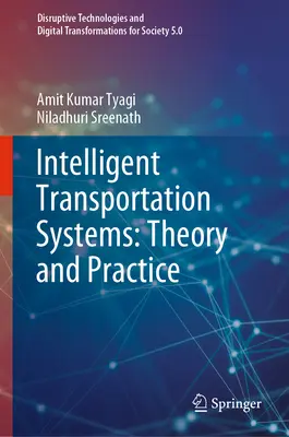 Intelligens közlekedési rendszerek: Elmélet és gyakorlat - Intelligent Transportation Systems: Theory and Practice