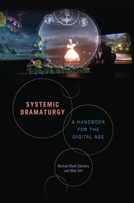 Rendszerszintű dramaturgia: Kézikönyv a digitális korban - Systemic Dramaturgy: A Handbook for the Digital Age