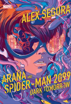 Araa és a Pókember 2099: Sötét holnap - Araa and Spider-Man 2099: Dark Tomorrow