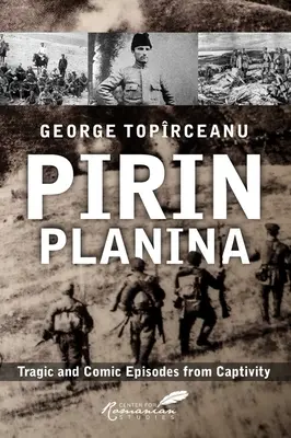 Pirin Planina: Tragikus és komikus epizódok a fogságból - Pirin Planina: Tragic and Comic Episodes from Captivity