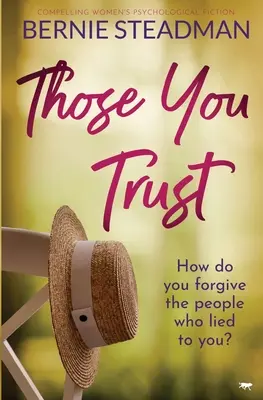 Akikben megbízol: Lenyűgöző női pszichológiai regény - Those You Trust: Compelling Women's Psychological Fiction