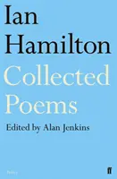 Ian Hamilton összegyűjtött versei (Jenkins Alan (Asst editor poetry editor)) - Ian Hamilton Collected Poems (Jenkins Alan (Asst editor poetry editor))