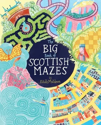 A skót labirintusok nagy könyve - The Big Book of Scottish Mazes