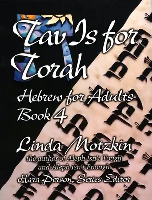 Tav Is for Torah: Héberül felnőtteknek 4. könyv - Tav Is for Torah: Hebrew for Adults Book 4