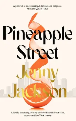 Ananász utca - AZONNALI NEW YORK TIMES BESZTESSZELER - Pineapple Street - THE INSTANT NEW YORK TIMES BESTSELLER