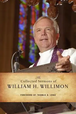 William H. Willimon összegyűjtött prédikációi: Zsoltárok 1-72. - The Collected Sermons of William H. Willimon: Psalms 1-72