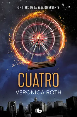 Cuatro / Négy: A Divergent Collection - Cuatro / Four: A Divergent Collection