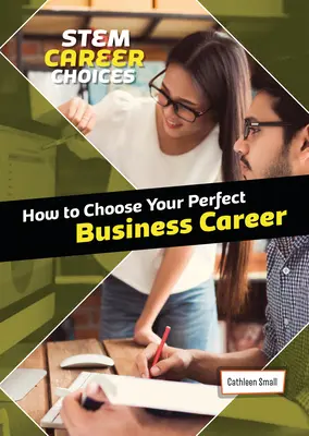 Hogyan válasszuk ki a tökéletes üzleti karriert - How to Choose Your Perfect Business Career