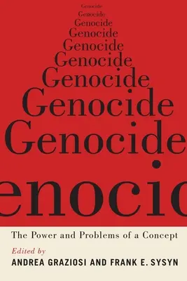 Genocide: Egy fogalom ereje és problémái - Genocide: The Power and Problems of a Concept