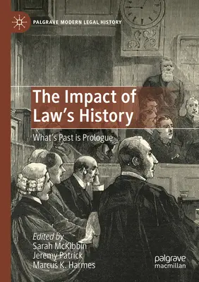 A jog történetének hatása: Ami múlt, az próza - The Impact of Law's History: What's Past Is Prologue