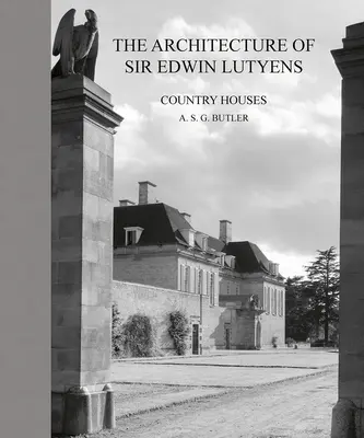 Sir Edwin Lutyens építészete: Country-Houses - The Architecture of Sir Edwin Lutyens: Country-Houses