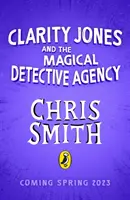 Clarity Jones és a mágikus nyomozóiroda - Clarity Jones and the Magical Detective Agency