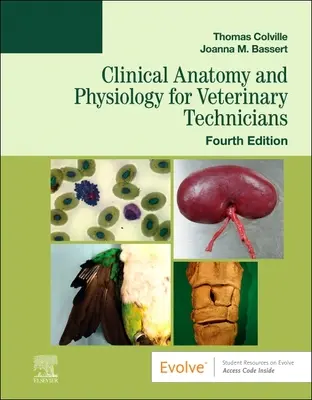 Klinikai anatómia és élettan állatorvosi technikusok számára - Clinical Anatomy and Physiology for Veterinary Technicians