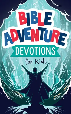 Bibliai kalandos áhítatok gyerekeknek - Bible Adventure Devotions for Kids