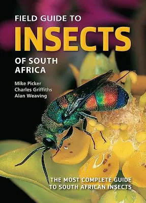 Dél-Afrika rovarainak terepikalauza: A legteljesebb útmutató a dél-afrikai rovarokról - Field Guide to Insects of South Africa: The Most Complete Guide to South African Insects
