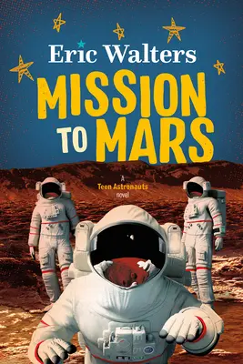 Küldetés a Marsra: Tini űrhajósok #3 - Mission to Mars: Teen Astronauts #3