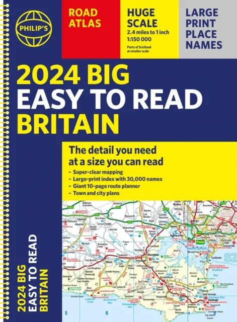 2024 Philip's Big Easy to Read Britain Road Atlas - (spirál A3) - 2024 Philip's Big Easy to Read Britain Road Atlas - (Spiral A3)