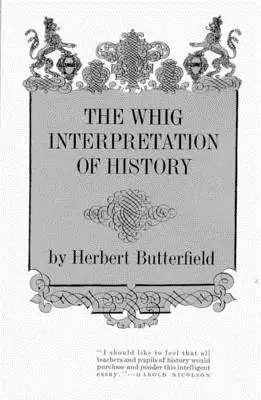 A történelem whig értelmezése - The Whig Interpretation of History