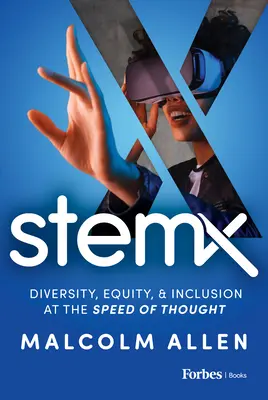 Stem X: Sokszínűség, egyenlőség és befogadás a gondolkodás sebességével - Stem X: Diversity, Equity & Inclusion at the Speed of Thought