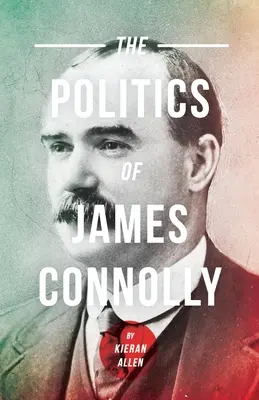 James Connolly politikája - Politics of James Connolly