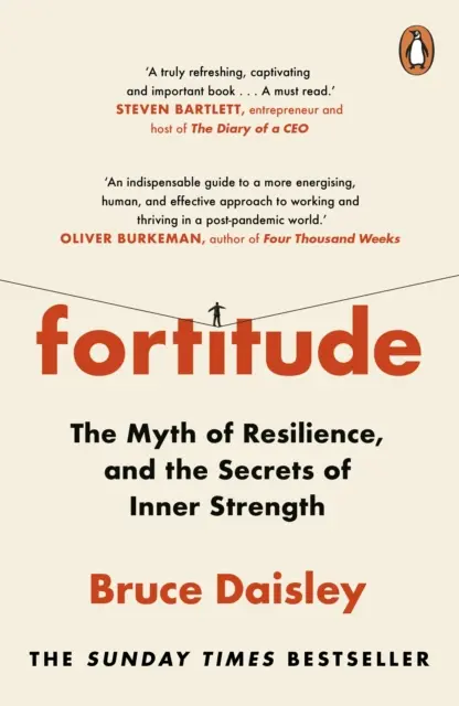 Fortitude - A rugalmasság mítosza és a belső erő titkai: A Sunday Times bestseller - Fortitude - The Myth of Resilience, and the Secrets of Inner Strength: A Sunday Times Bestseller