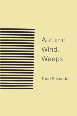 Őszi szél, sír - Autumn Wind, Weeps