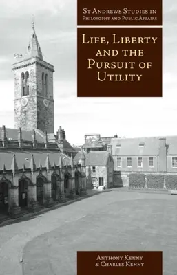 Az élet, a szabadság és a hasznosságra való törekvés: A boldogság a filozófiai és gazdasági gondolkodásban - Life, Liberty, and the Pursuit of Utility: Happiness in Philosophical and Economic Thought