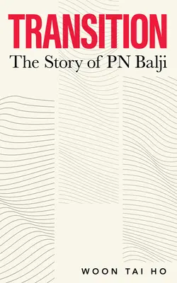 Átmenet: A PN Balji története - Transition: The Story of PN Balji