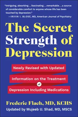 A depresszió titkos ereje, ötödik kiadás: Frissen átdolgozott, frissített információkkal a depresszió kezeléséről, beleértve a gyógyszeres kezelést is - The Secret Strength of Depression, Fifth Edition: Newly Revised with Updated Information on the Treatment for Depression Including Medications