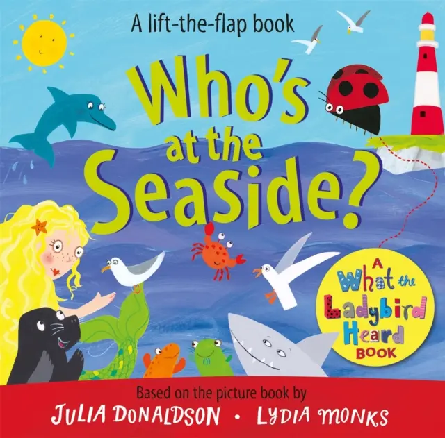 Ki van a tengerparton? - Amit a katicabogár hallott című könyv - Who's at the Seaside? - A What the Ladybird Heard Book