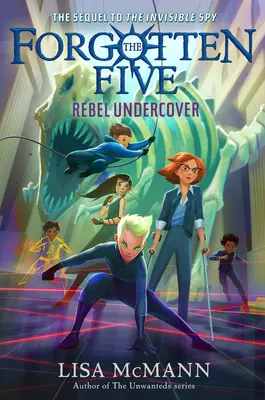 Rebel Undercover (Az Elfelejtett Ötös, 3. könyv) - Rebel Undercover (the Forgotten Five, Book 3)