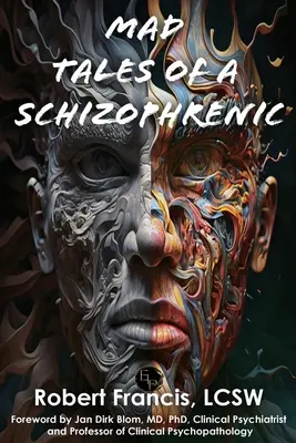 Egy skizofrén őrült történetei - Mad Tales of a Schizophrenic