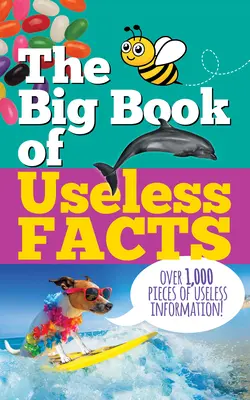 A haszontalan tények nagy könyve - The Big Book of Useless Facts