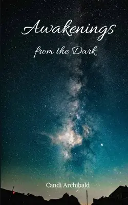 Ébredések a sötétségből - Awakenings from the Dark