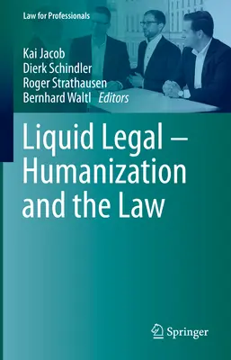 Liquid Legal - Humanizáció és a jog - Liquid Legal - Humanization and the Law