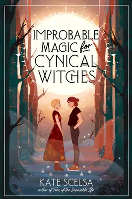 Valószínűtlen varázslat cinikus boszorkányoknak - Improbable Magic for Cynical Witches