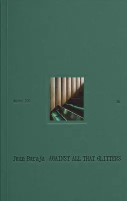 Juan Baraja: Mindaz ellen, ami csillog - Juan Baraja: Against All That Glitters