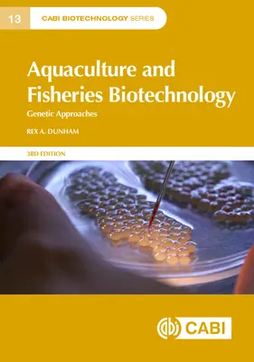 Akvakultúra és halászati biotechnológia: Genetikai megközelítések - Aquaculture and Fisheries Biotechnology: Genetic Approaches