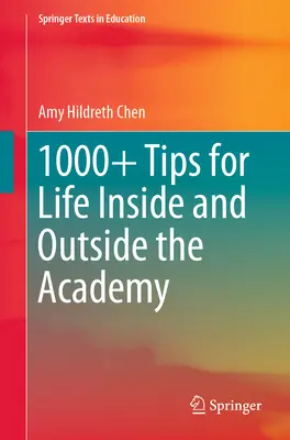 1000+ tipp az élethez az Akadémián belül és kívül - 1000+ Tips for Life Inside and Outside the Academy