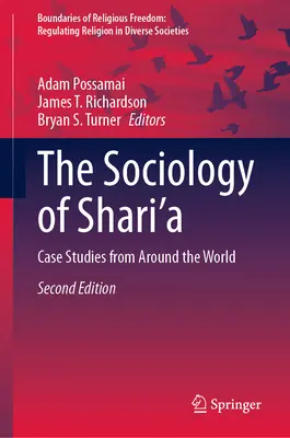 A saría szociológiája: Esettanulmányok a világ minden tájáról - The Sociology of Shari'a: Case Studies from Around the World