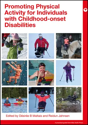 A fizikai aktivitás és a fittség előmozdítása: A gyermekkorban kialakult fogyatékossággal élő egyének támogatása - Promoting Physical Activity and Fitness: Supporting Individuals with Childhood-Onset Disabilities